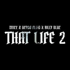 Dvice Ft. Ñengo Flow, Billy Blue Y Latino Edge – That Life 2